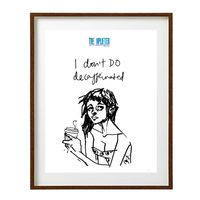 I DON'T DO CAFFEINE : POSTER - 20th Anniversary *limited edition*