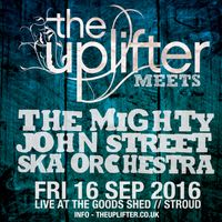 The Uplifter meets The Mighty John Street Ska Orchestra