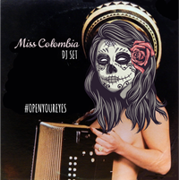 Miss Colombia DJ Set - Day of the Dead Vamos Anniversary