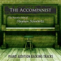 The Female Solos of Stephen Schwartz by The Accompanist