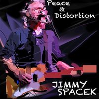 PEACE & DISTORTION-(CD) by Jimmy Spacek