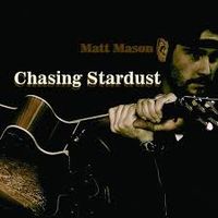 Chasing Stardust by Matt Mason