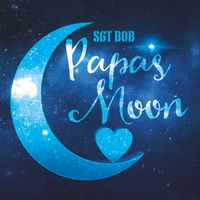 Papa's Moon by SGT Bob