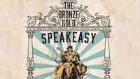Bronze Gold SpeakEasy