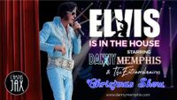 Danny Memphis & The Extraordinaires – Elvis is in the House Christmas Show