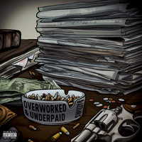 OverWorked & Underpaid - EP by SwizZy B