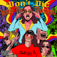 DON'T DIE INSIDE THE MOSHPIT - EP by SwizZy B