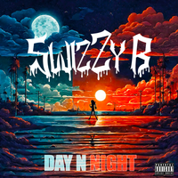 DAY N NIGHT! by SwizZy B