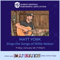 Matt York - Songs & Stories: The Wisdom of Willie Nelson