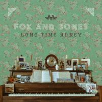 Long Time Honey by Fox and Bones
