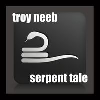 Serpent Tale by Troy Neeb
