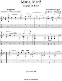 Maria, Mari!, by Eduardo DiCapua, arranged for Solo Mandolin in Duo-Style by Evan J. Marshall