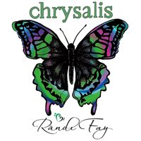 Chrysalis by Rändi Fay 