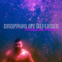 Dropping My Defenses - Single by Anton du Preez
