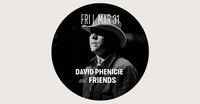 David Phenicie & Friends with Mike Stinson & Johnny Irion