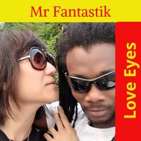 Love Eyes  by Mr Fantastik
