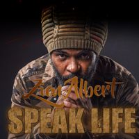 Speak Life  by Zion Albert