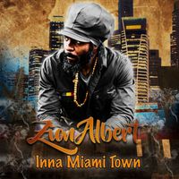 Inna Miami Town  by Zion