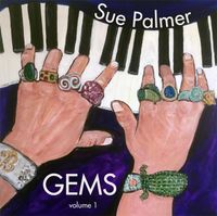 CD - Sue Palmer "GEMS - VOLUME ONE"