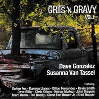 Grits 'N Gravy Vol. 1 by Dave Gonzalez & Susanna Van Tassel