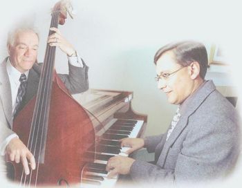 Ralph Pepe on acoustic bass. Carl Reppucci on piano.
