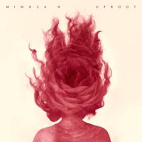 Uproot by Mimoza H