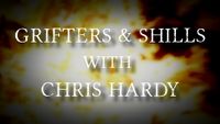 Grifters & Shills w/Chris Hardy
