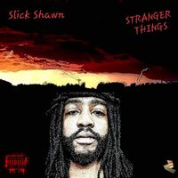Stranger Things by Slick Shawn