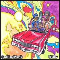 Friday by Cadillac Muzik