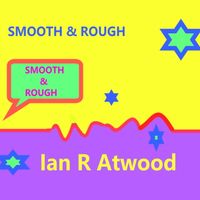 SMOOTH &  ROUGH  SEL.  c  IRA  MUSIC  L & M  2020  ARR. by  IAN  R ATWOOD.