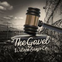 The Gavel by Wilson Banjo Co