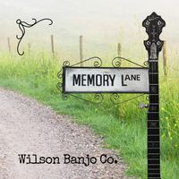 MEMORY LANE by Wilson Banjo Co.