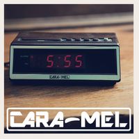 5:55 by Cara-Mel