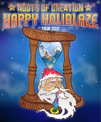 Roots of Creation: "Happy HoliBlaze Tour" @ The Acoustic w/ Creamery Station 