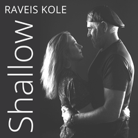 Shallow by Raveis Kole Music - Bellingham 