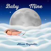 Baby Mine by Alison Reynolds