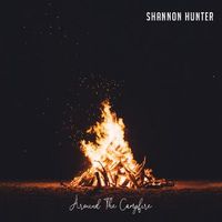 Around the Campfire by Shannon Hunter