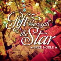 Gift Beneath The Star by Bree Noble