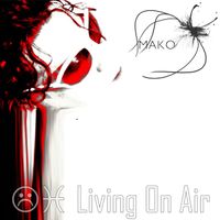 Living on Air by MAKO DC