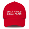 "MAKE HIP HOP GREAT AGAIN" DAD HAT (RED)