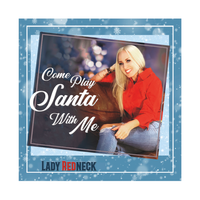 Come Play Santa With me by Lady Redneck