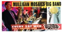 MULLIGAN MOSAICS BIG BAND (Jazz)----Every 1st Wednesday!!!