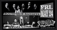  SOUTHSIDE BANDITS w/  MEDIA LUNA (Latin Fusion/ Spanish Rock)