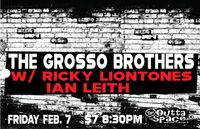 Grosso Brothers/ Ricky Liontones/ Ian Leith