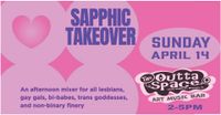 Sapphic Before Sunset Presents: Sapphic Takeover