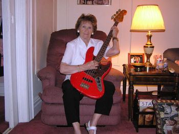 My Dear Mother She's very funky..you should hear her slap that bass! 2007
