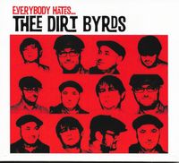 Everyone Hates The Dirt Byrds: Vinyl