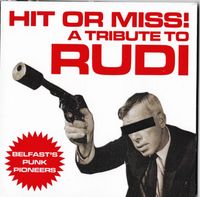 Hit Or Miss! - A Tribute To Rudi: Hit Or Miss! - A Tribute To Rudi