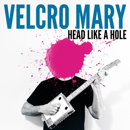 Velcro Mary - Head Like A Hole