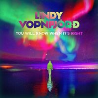 YOU WILL KNOW WHEN IT'S RIGHT by LINDY VOPNFJÖRÐ